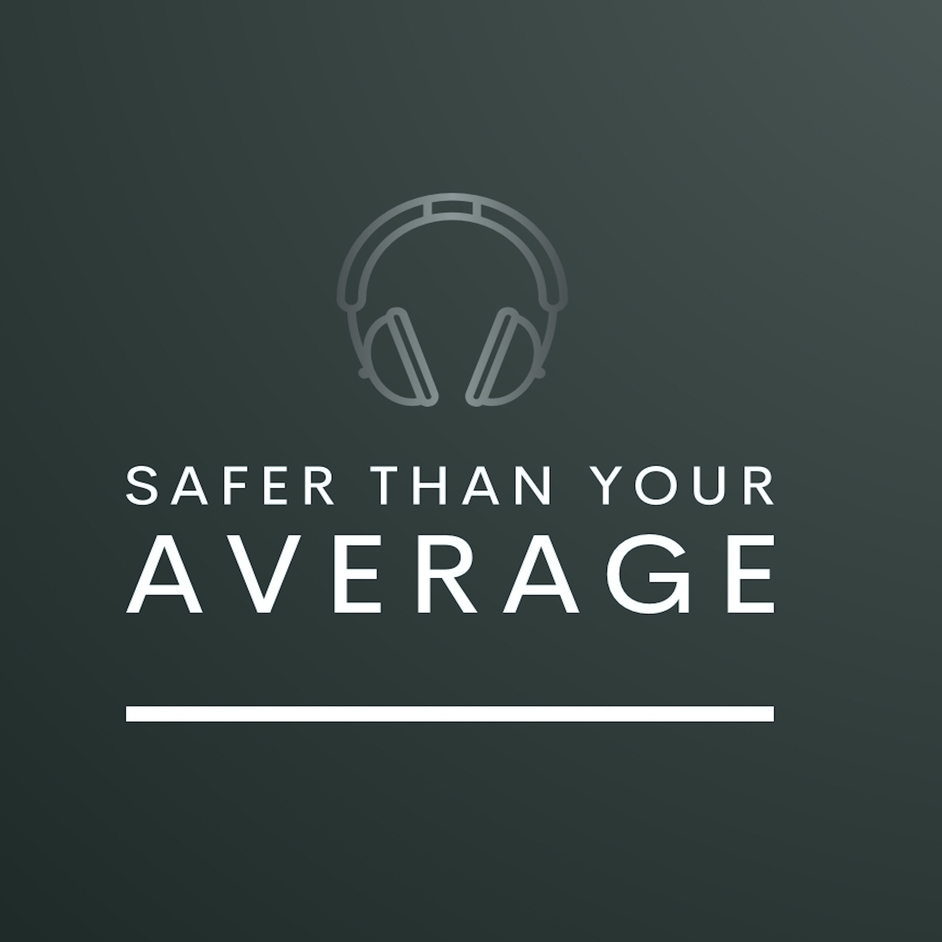 Safer Than Your Average Podcast
