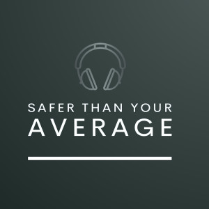 Safer Than Your Average Episode 34 - Jonathan Dempsey
