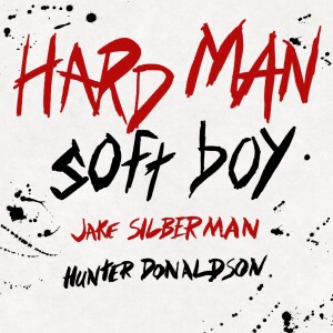 HARD MAN soft boy