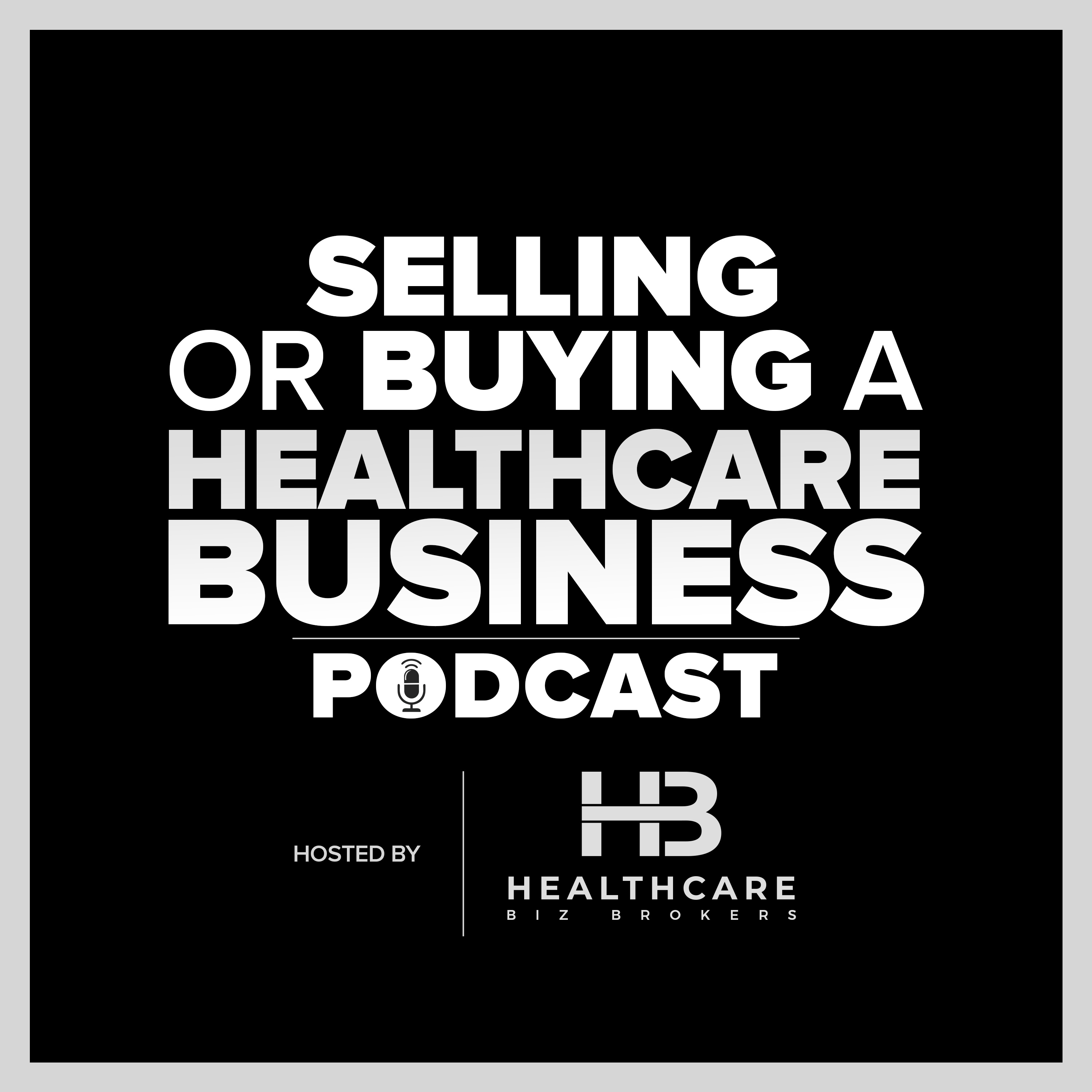 Selling or Buying a Healthcare Business Podcast