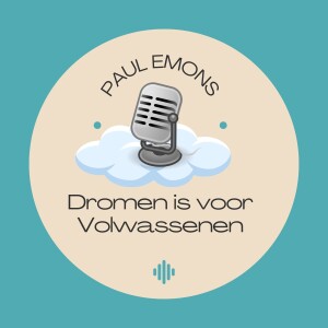 Dromen is voor Volwassenen - De Podcast