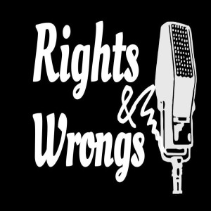 Rights & Wrongs: Rights, Privileges and Misconceptions