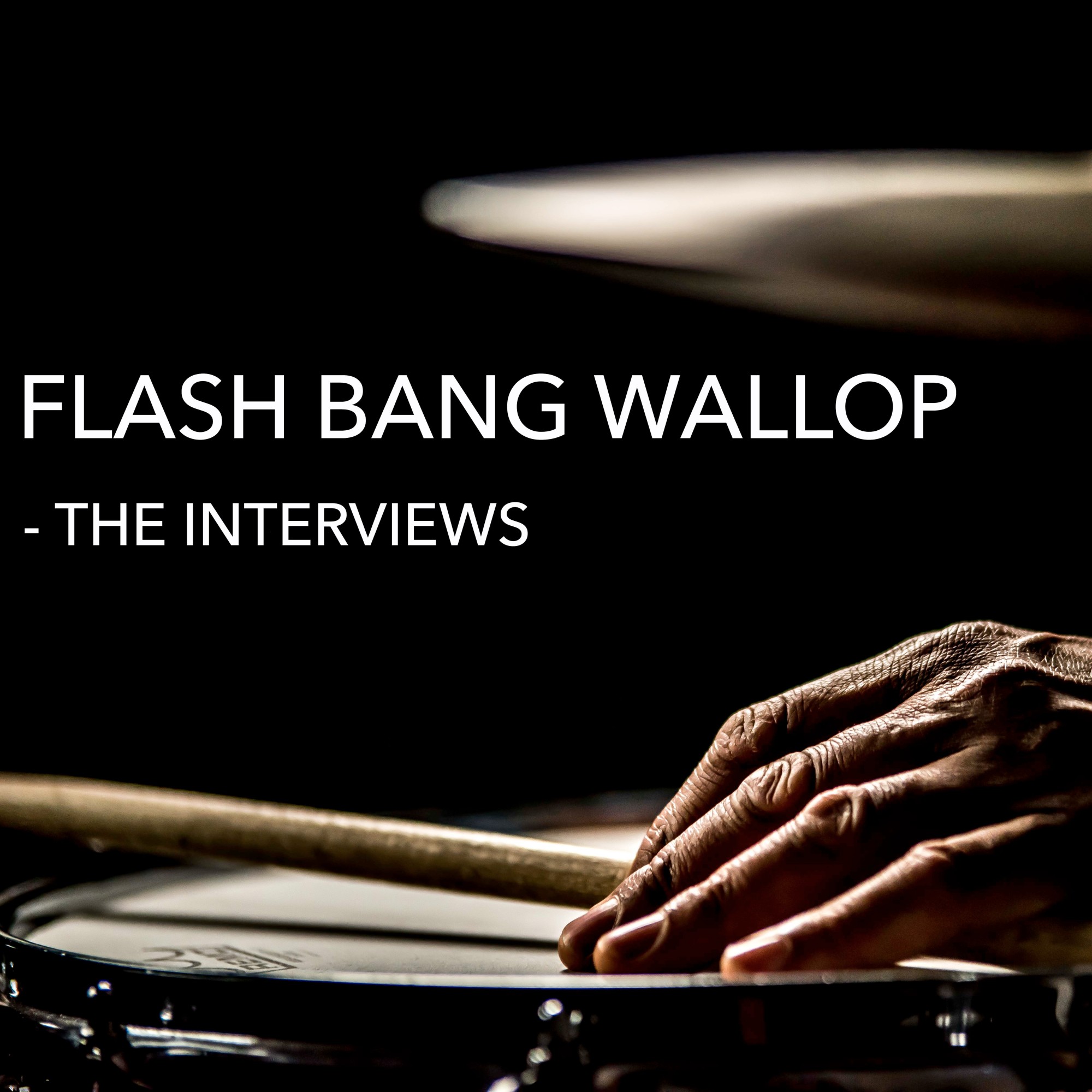 Flash Bang Wallop - The Interviews