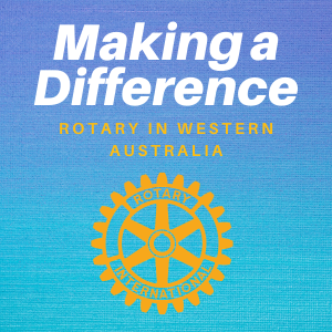 Making a Difference: Rotary in Western Australia