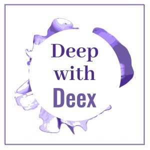 Deep with Deex Podcast