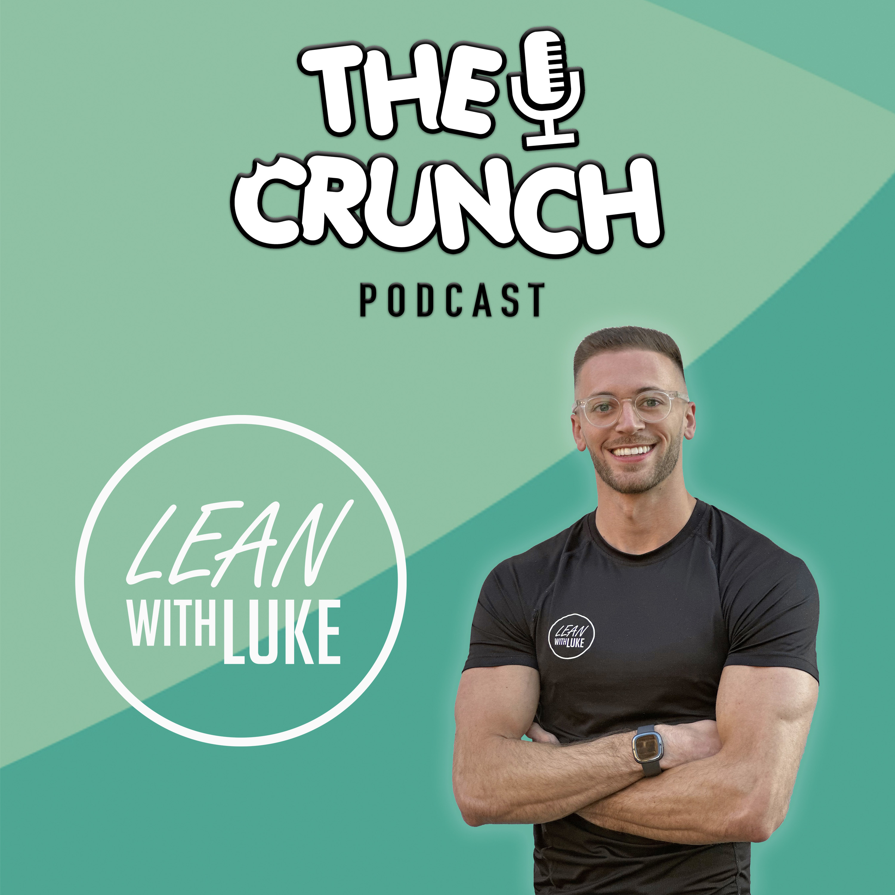 The Crunch Podcast - Lean with Luke