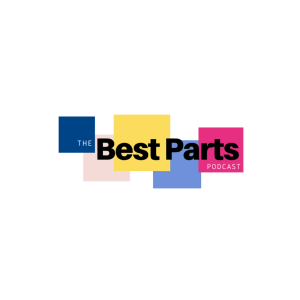 The Best Parts Podcast