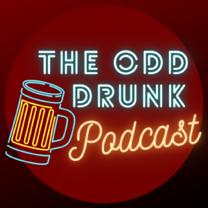 The Odd Drunk Podcast