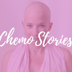 Episode 4- What You Think About Before You Start Chemotherapy