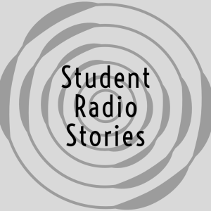 Student Radio Stories