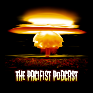 The Pacifist Podcast