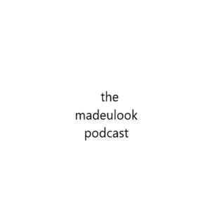 The MADEULOOK Podcast