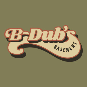 B-Dub’s Basement