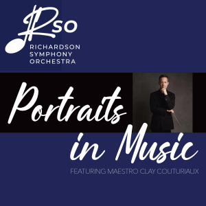 RICHARDSON SYMPHONY ORCHESTRA - PORTRAITS IN MUSIC - EPISODE 206