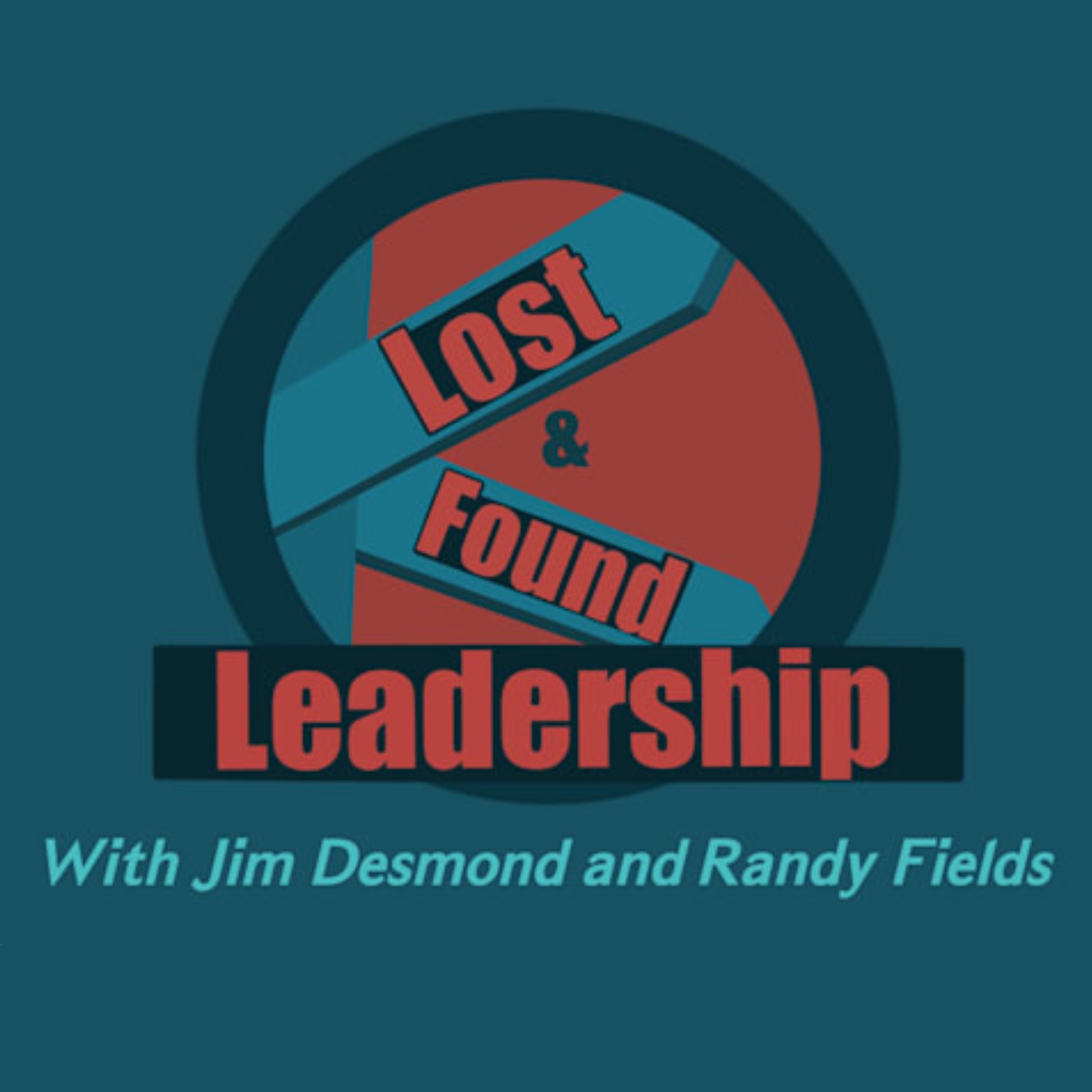 The Lost and Found Leadership Podcast