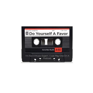 Do Yourself A Favor Podcast