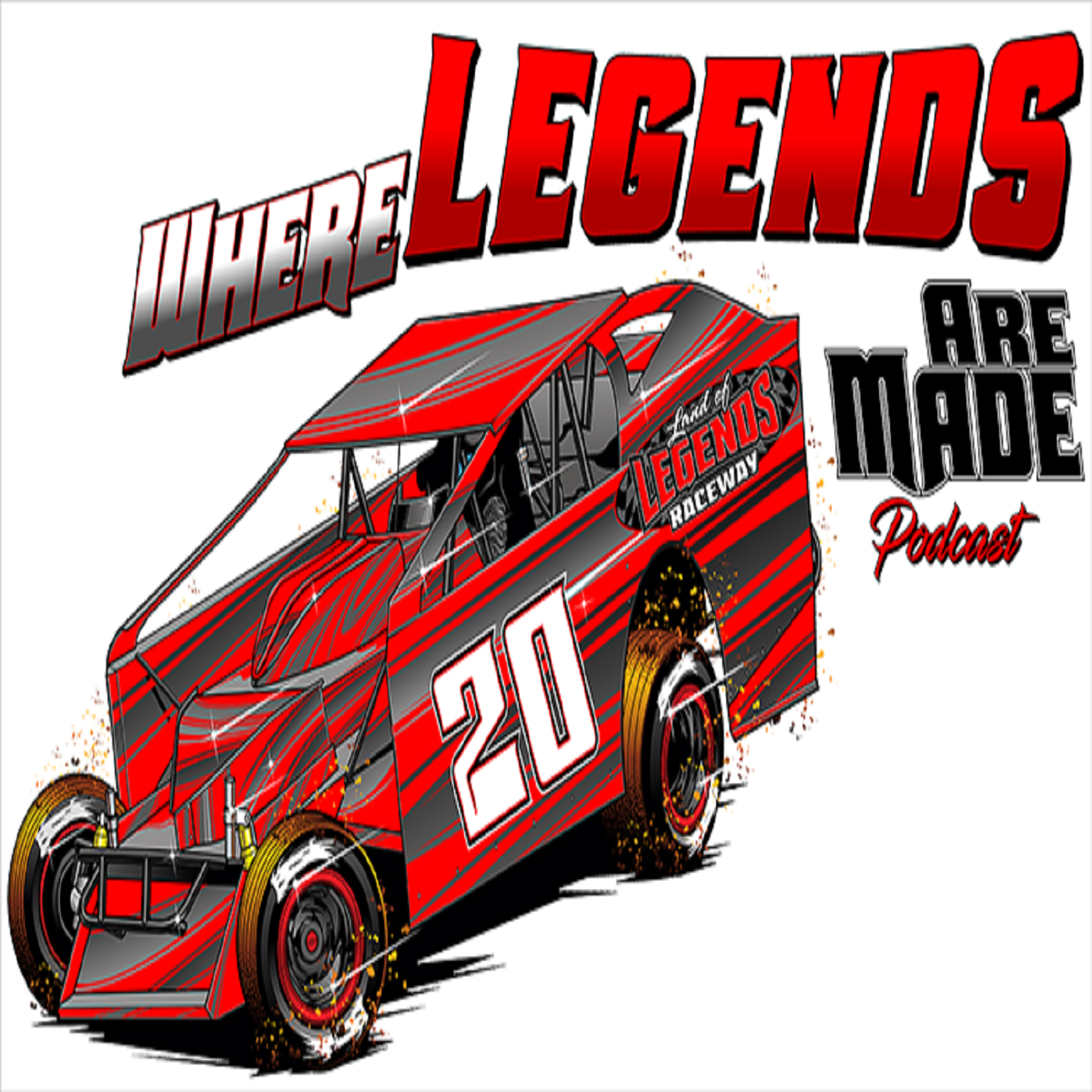 Where Legends Are Made Podcast