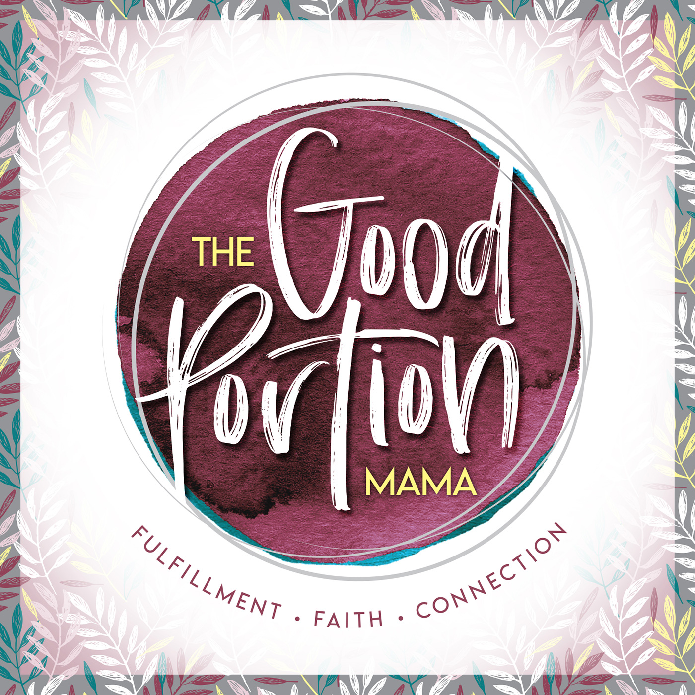 THE GOOD PORTION MAMA PODCAST