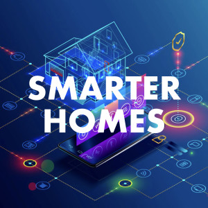 Introducing: Smarter Homes