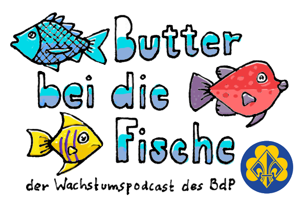 Butter bei die Fische – der Wachstumspodcast im BdP