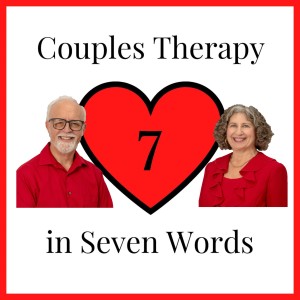 Couples Therapy In Seven Words