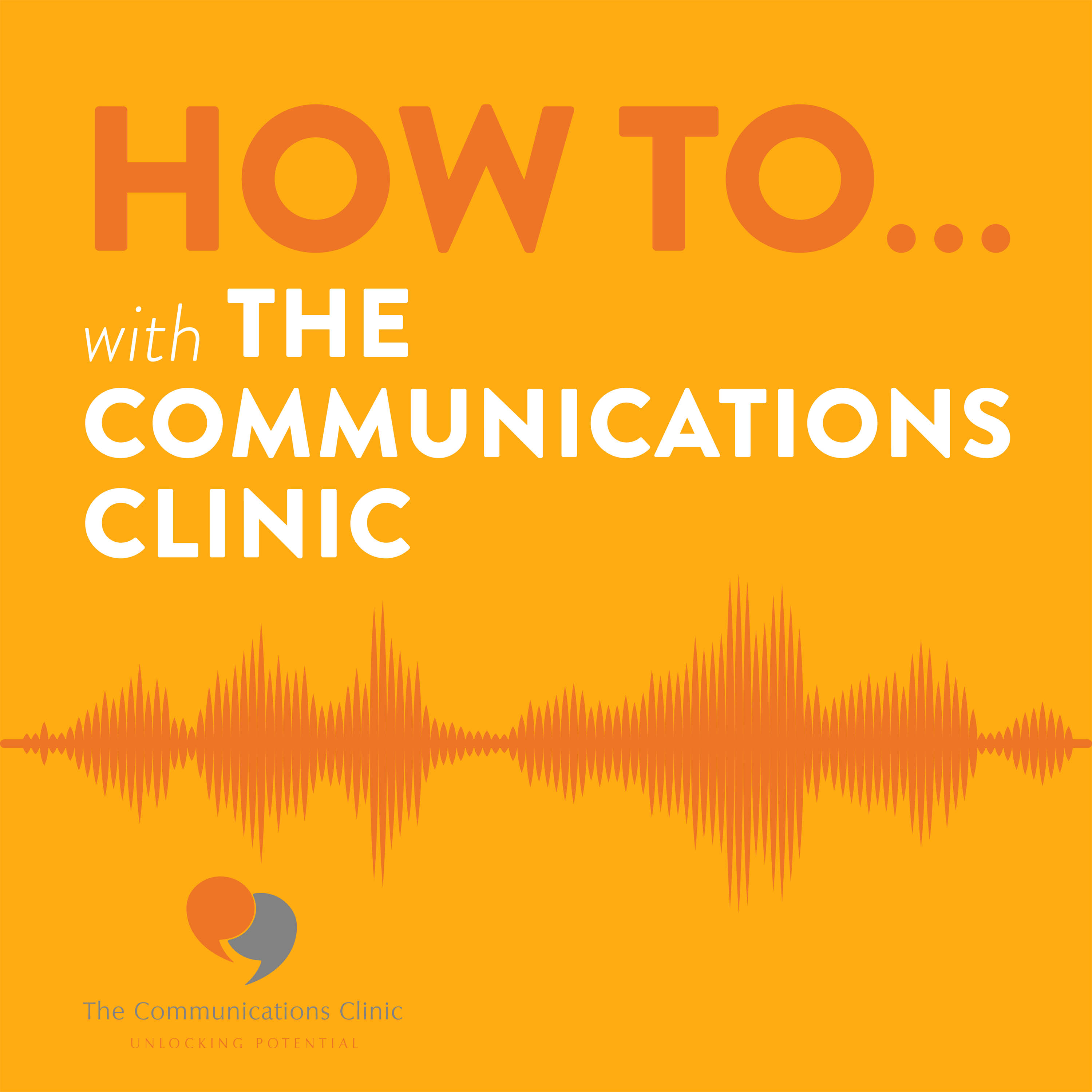 How To... with The Communications Clinic