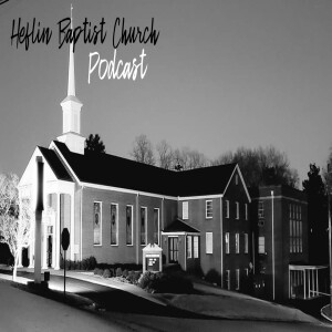 Heflin Baptist Church Podcast