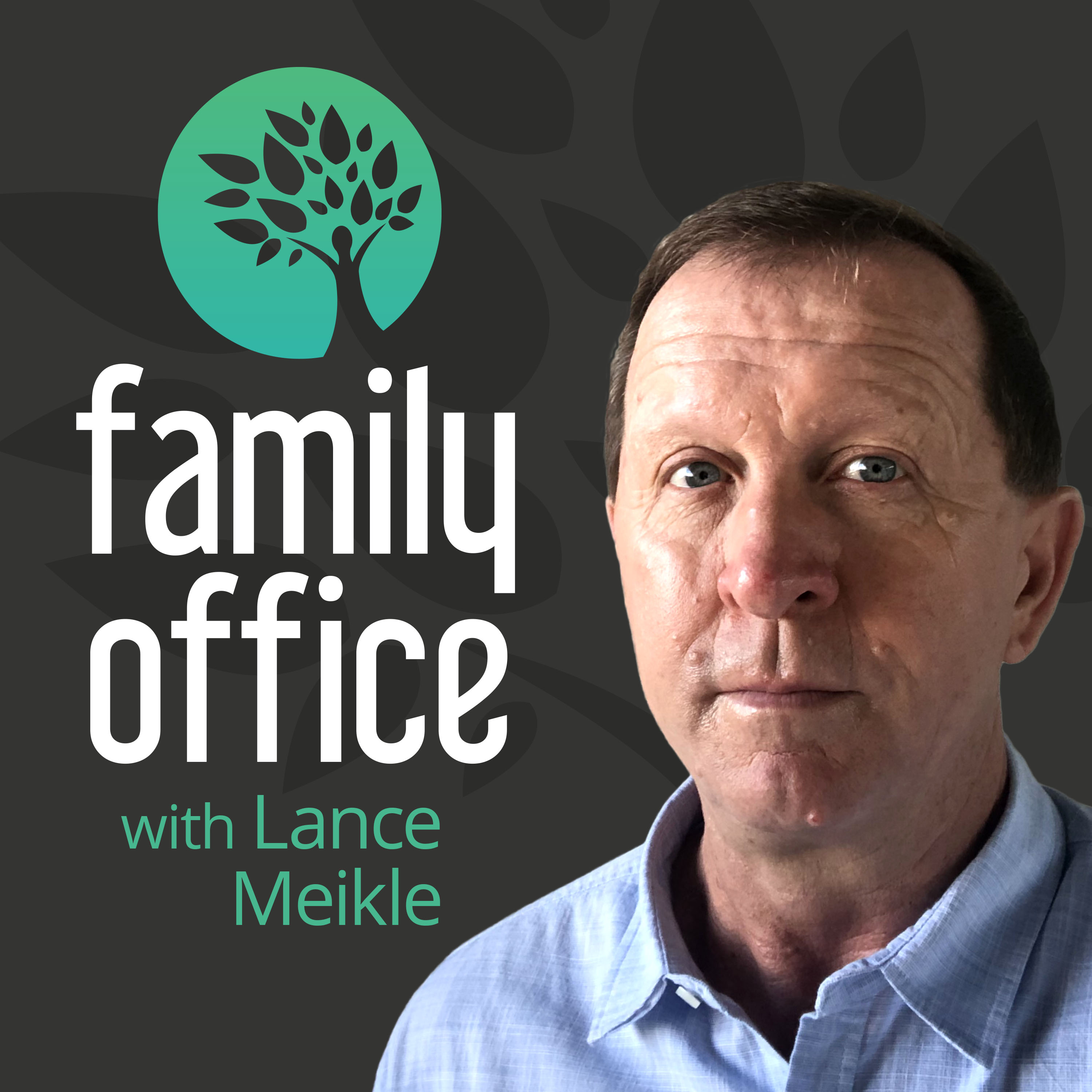 Family Office with Lance Meikle