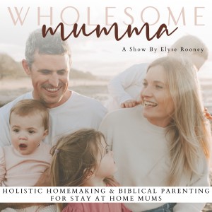 Wholesome Mumma - homemaking, home management, christian parenting, home routines, home organization, christian mom