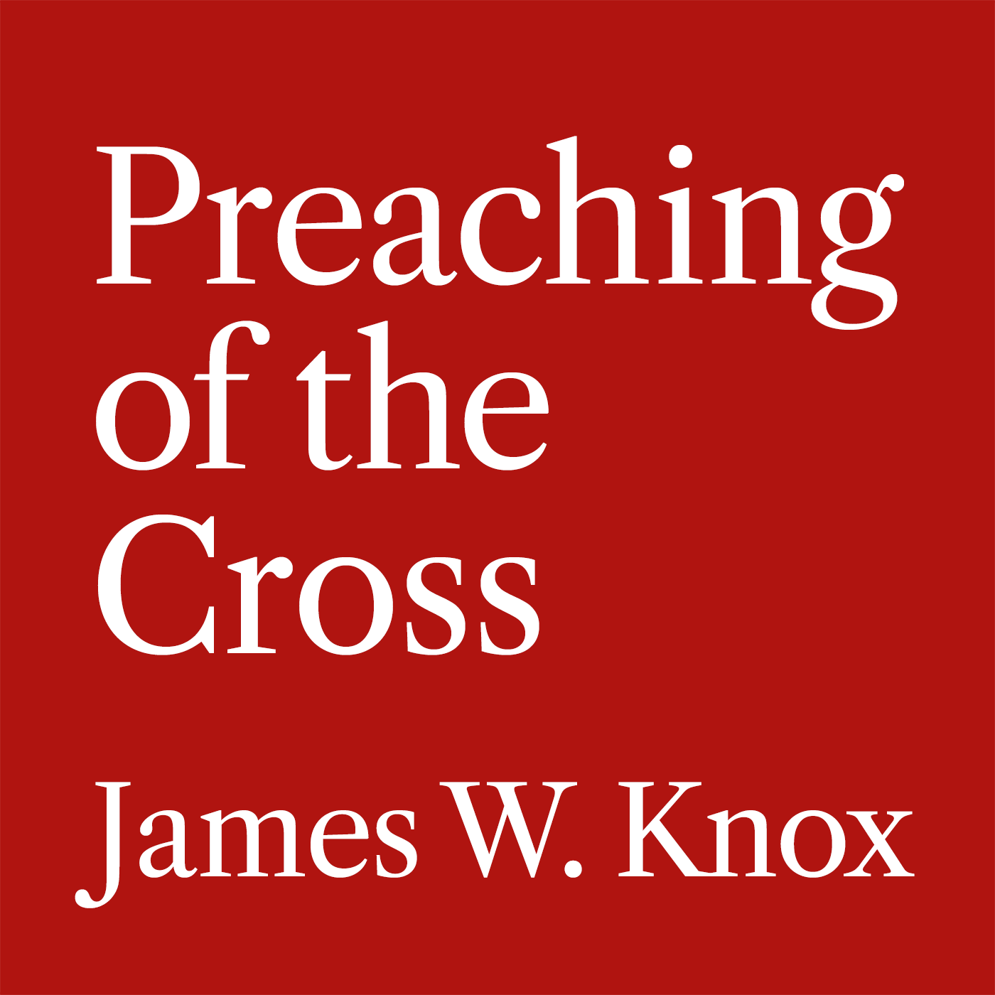 Preaching of the Cross Podcast