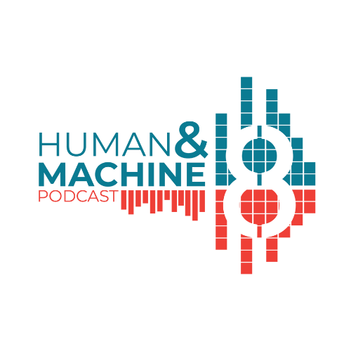 The Human and Machine Podcast
