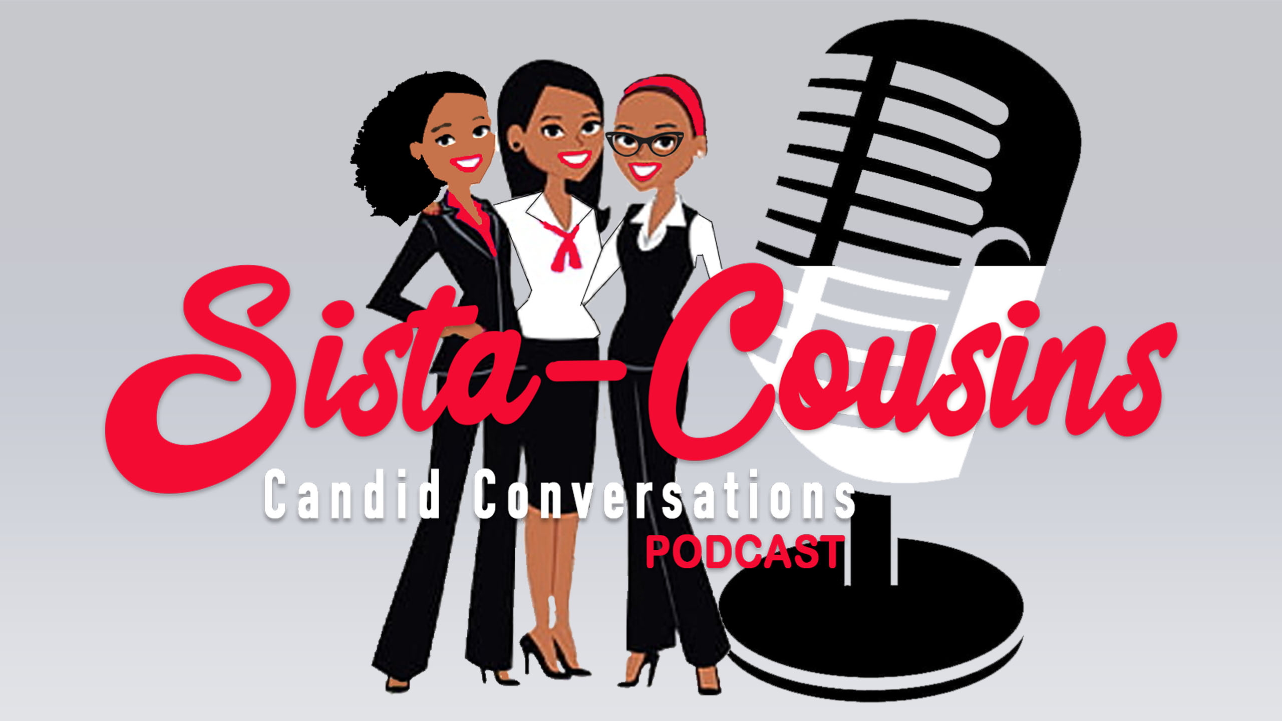 The Sista-Cousins Podcast