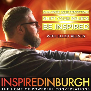 INSPIRED EDINBURGH - THE HOME OF POWERFUL CONVERSATIONS