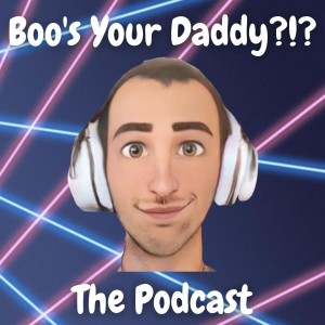 Boo's Your Daddy!?!