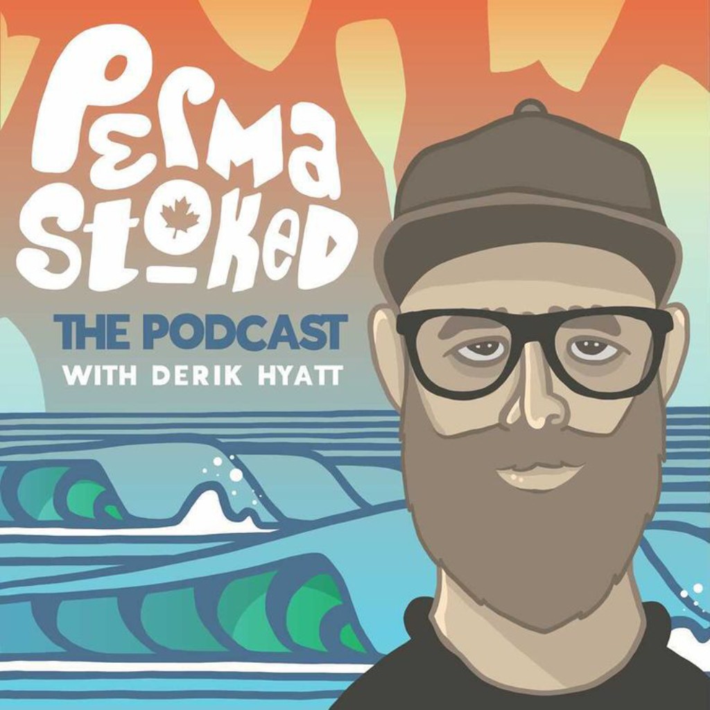 Permastoked with Derik Hyatt