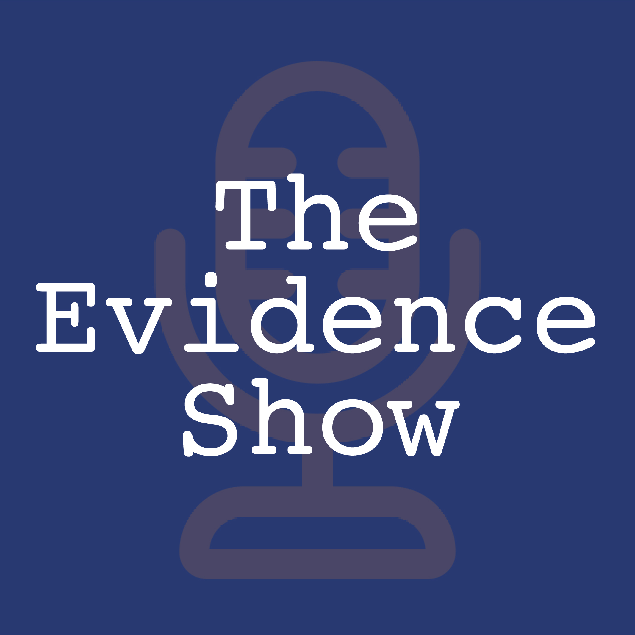 The Evidence Show Podcast