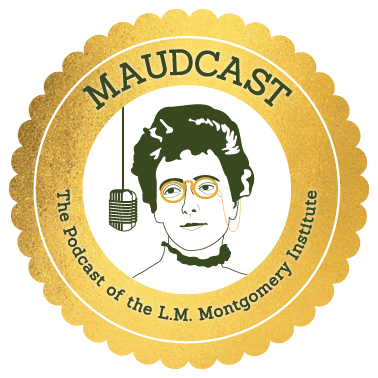 The MaudCast: The Podcast of the L.M. Montgomery Institute