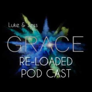 Grace Reloaded