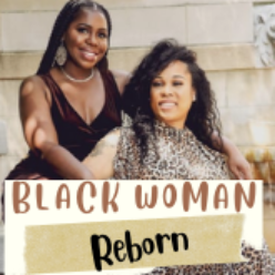 Black Woman Reborn: The Internal Revolution Podcast