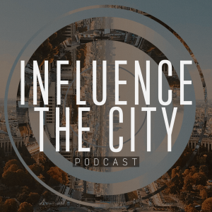 Influence The City Podcast - Gary West