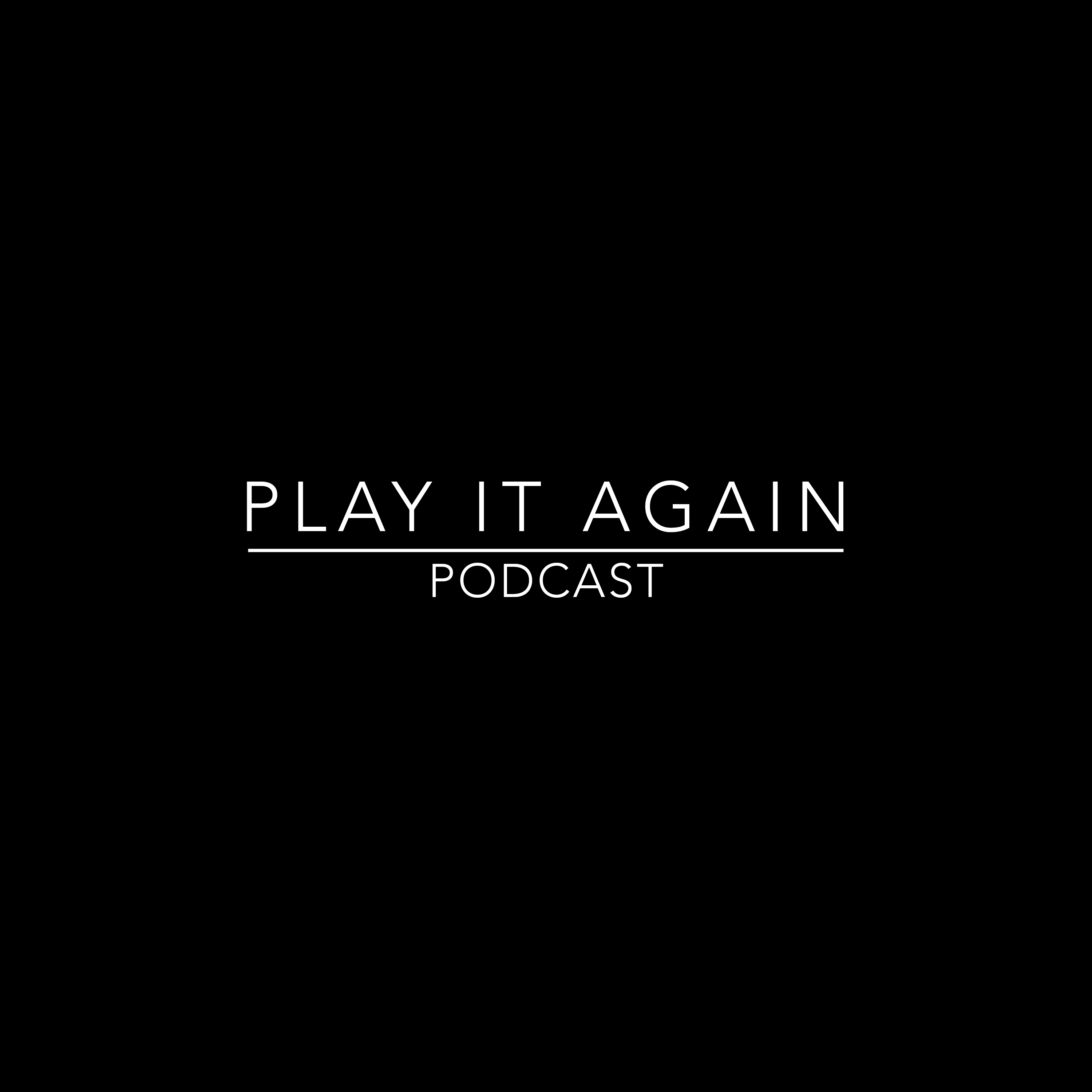 Play It Again Podcast