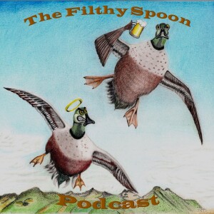 The Filthy Spoon Podcast