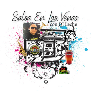 Salsa En Las Venas con DJ Leche