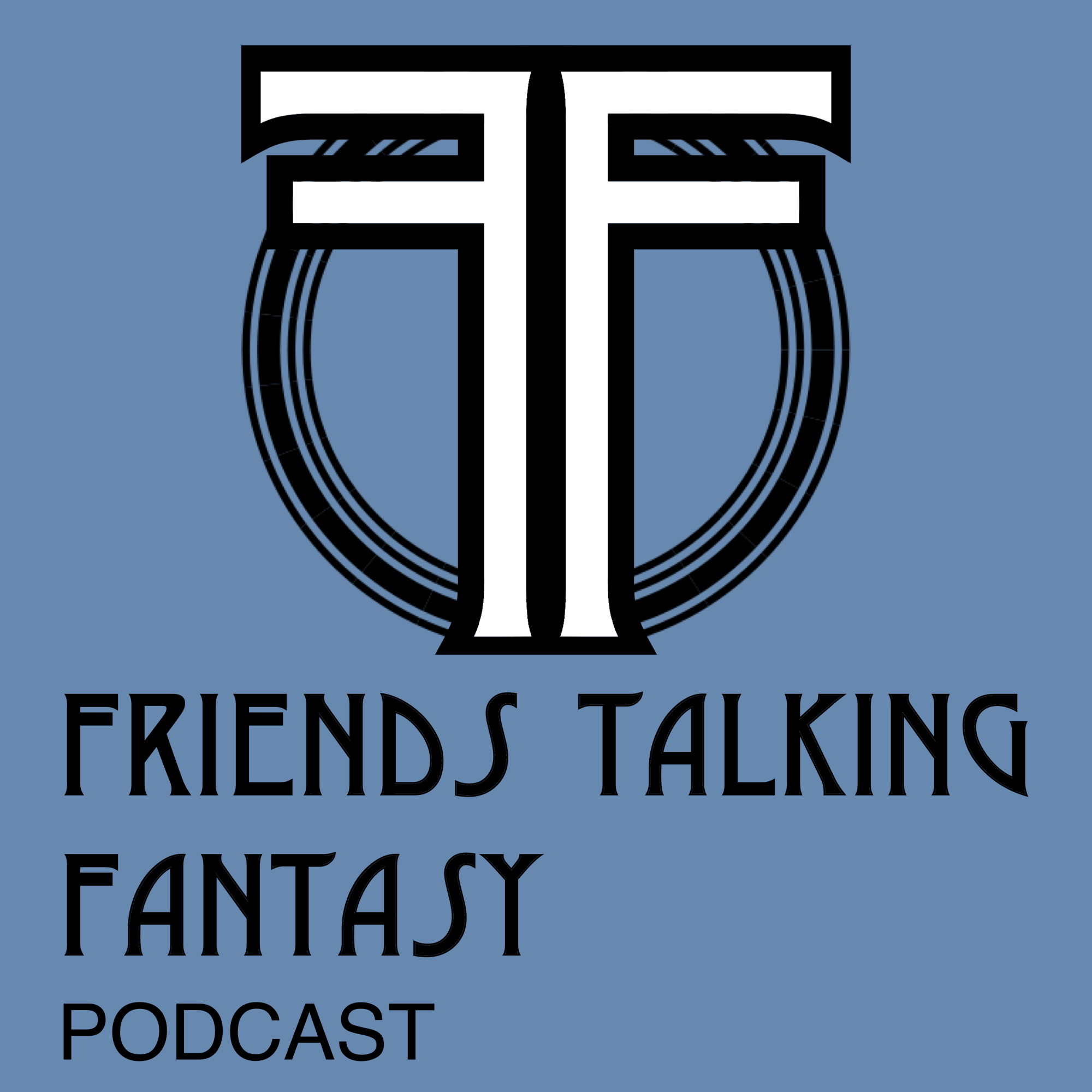 Friends Talking Fantasy Podcast