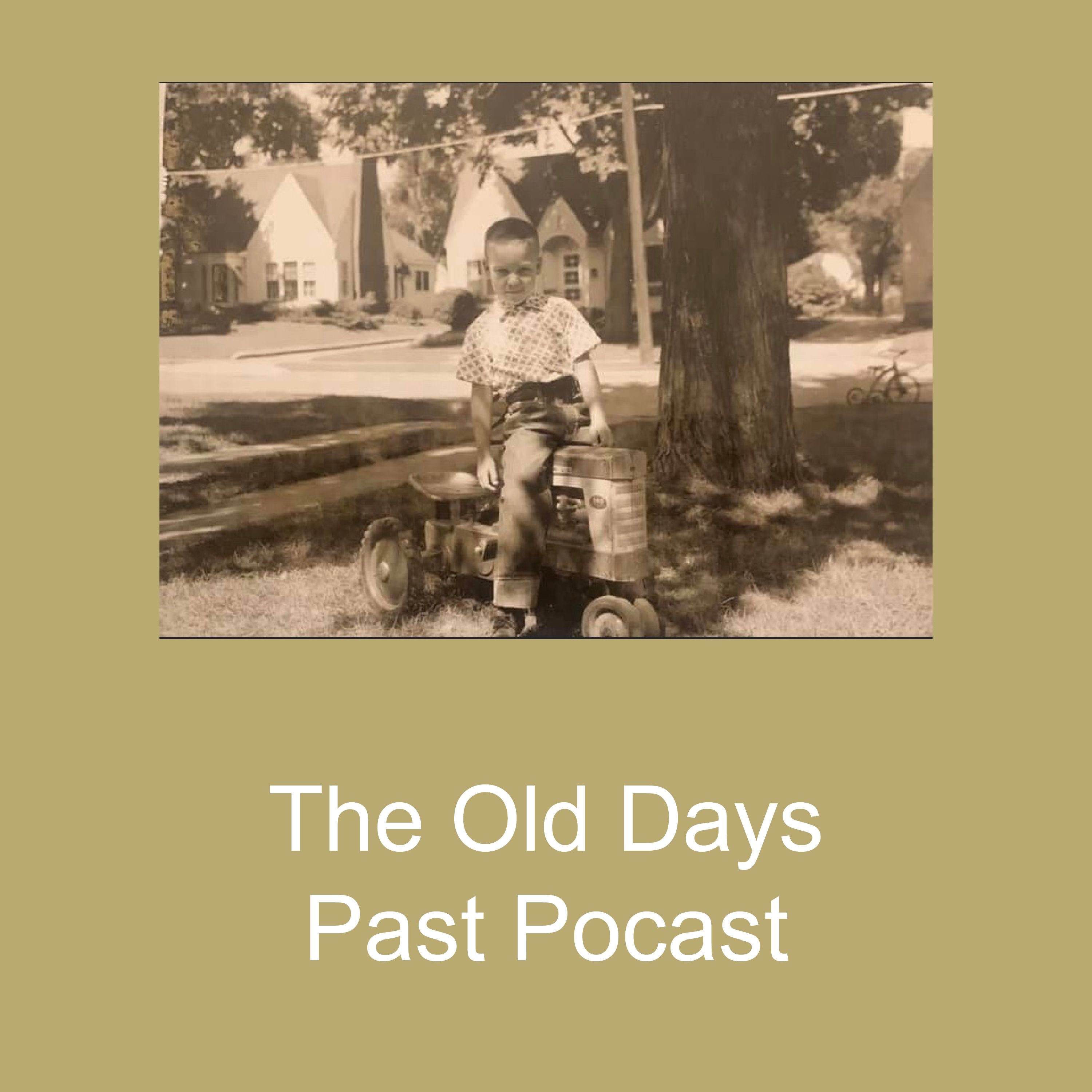 The Old Days Past Podcast