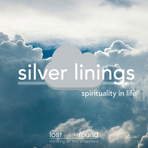 Silver Linings: Spirtuality in Life