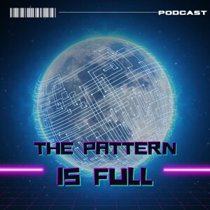 The Pattern is Full Podcast