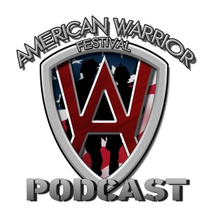 American Warrior Festival Podcast Episode #18 ”Don’t Call it a Comeback”