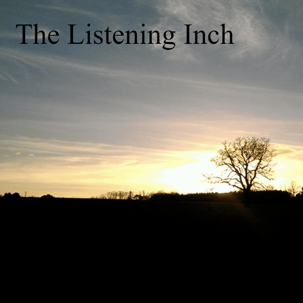 The Listening Inch