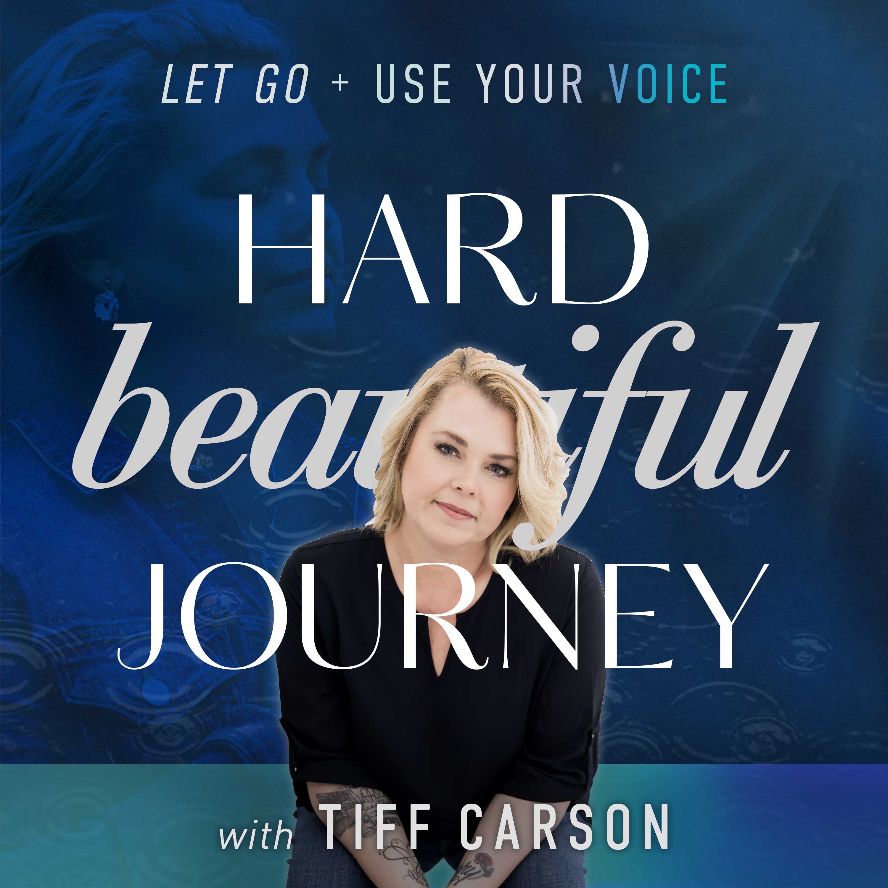 Hard Beautiful Journey - Vulnerable Conversations about Grief, Trauma, Addictions and Mental Health podcast show image